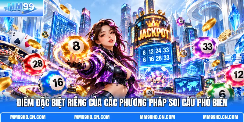 Điểm đặc biệt riêng của các phương pháp soi cầu phổ biến