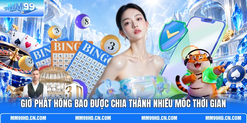 Giờ phát hồng bao được chia thành nhiều mốc thời gian Giờ phát hồng bao được chia thành nhiều mốc thời gian