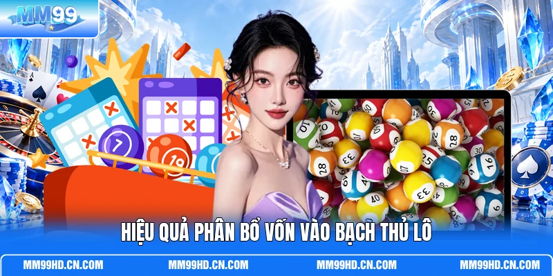 Hiệu quả phân bổ vốn vào bạch thủ lô