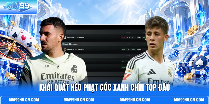 Khái quát kèo phạt góc xanh chín top đầu