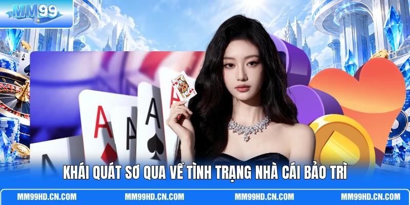 Khái quát sơ qua về tình trạng nhà cái bảo trì