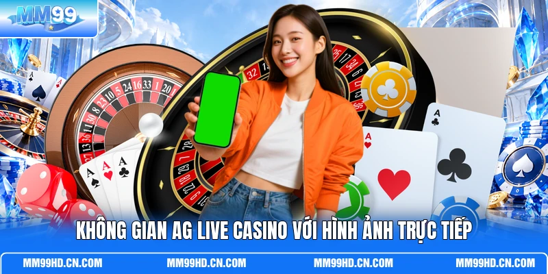 Không gian AG Live casino với hình ảnh trực tiếp Không gian AG Live casino với hình ảnh trực tiếp