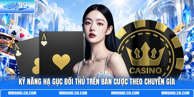 Kỹ năng hạ gục đối thủ trên bàn cược theo chuyên gia Kỹ năng hạ gục đối thủ trên bàn cược theo chuyên gia